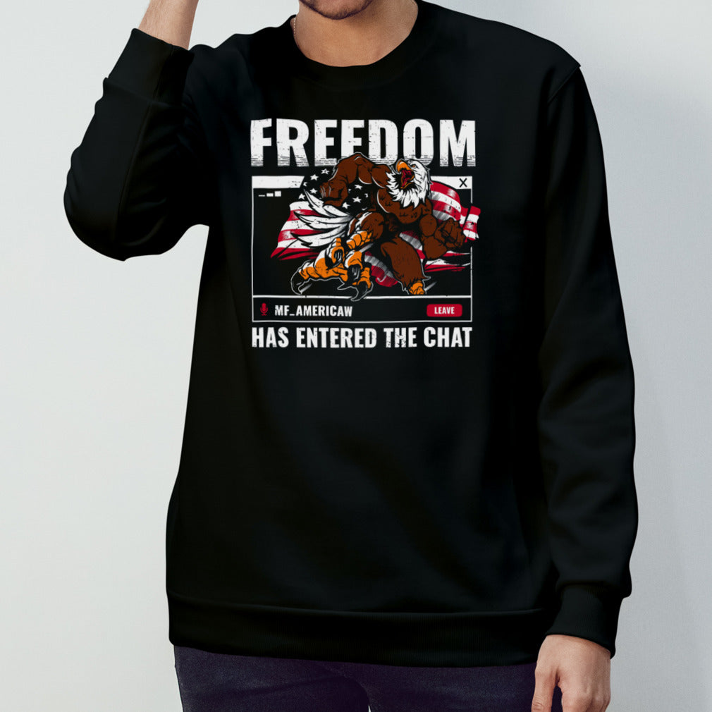 Freedom in the chat t shirt
