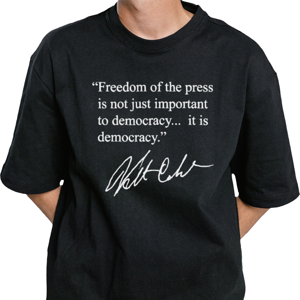 Freedom of the press… is democracy Shirt