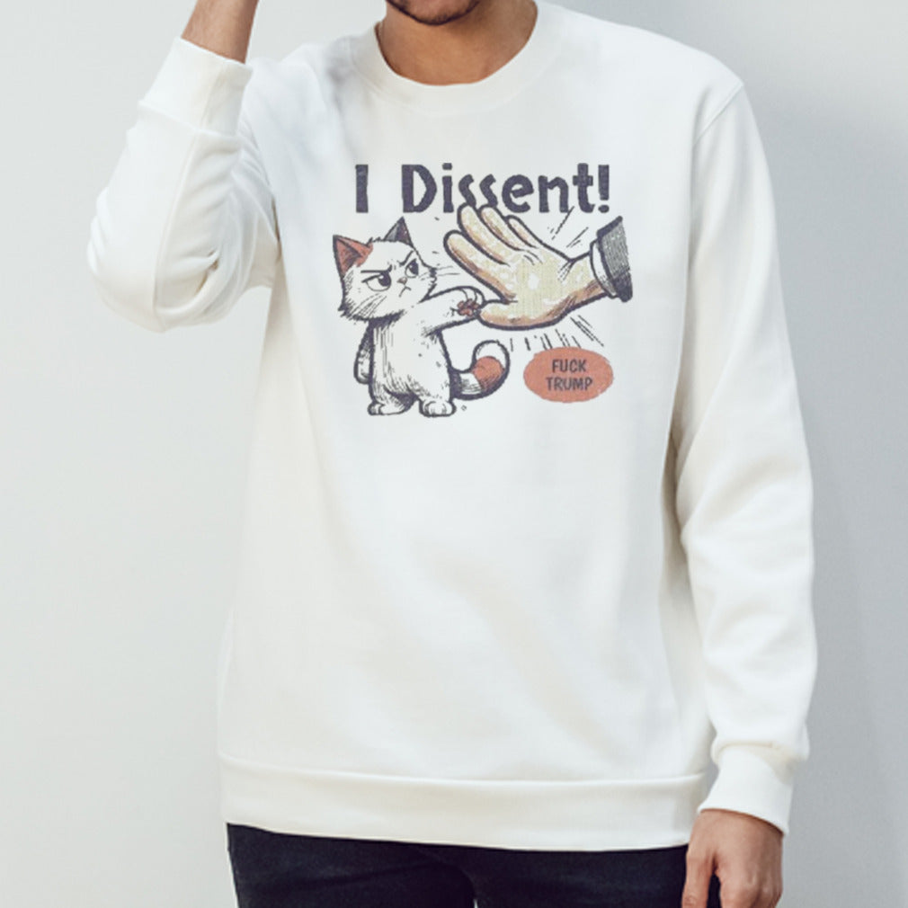 Fuck Trump I Dissent Shirt