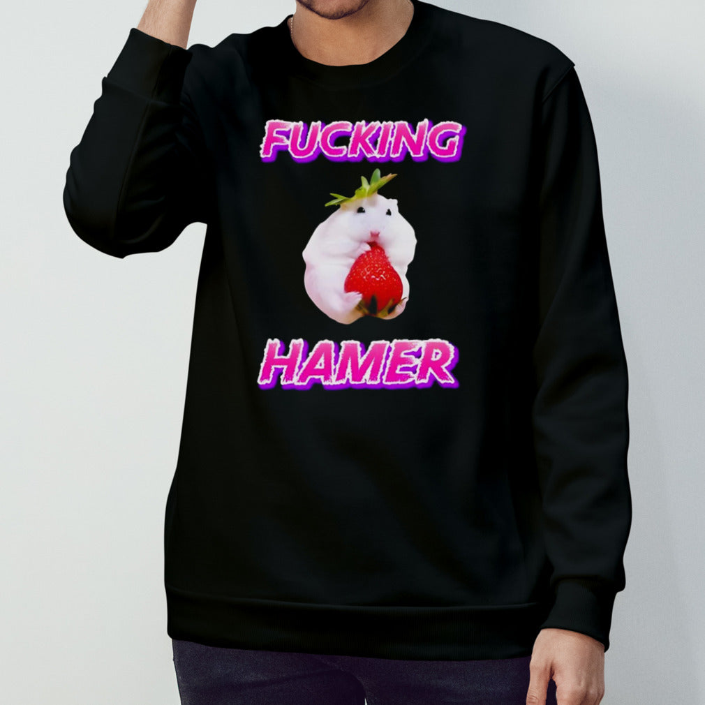 Fucking hamer cute shirt