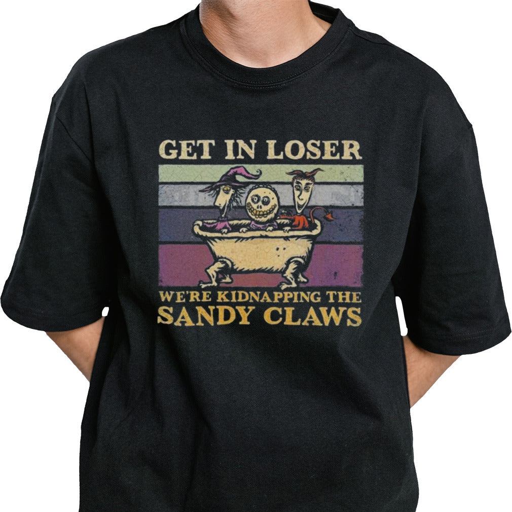 Get In Loser We’re Kidnapping The Sandy Claws T-shirt
