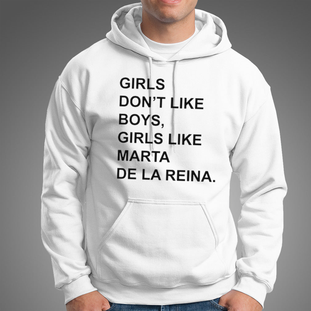 Girls don’t like boys girls like marta de LA reina shirt