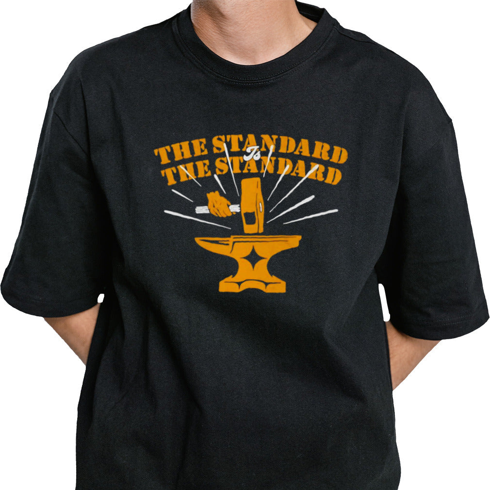 Hammer Anvil The Standard is The Standard shirt