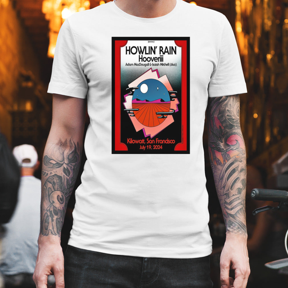 Hooveriii July 19 2024 Kilowatt Bar San Francisco CA Poster shirt