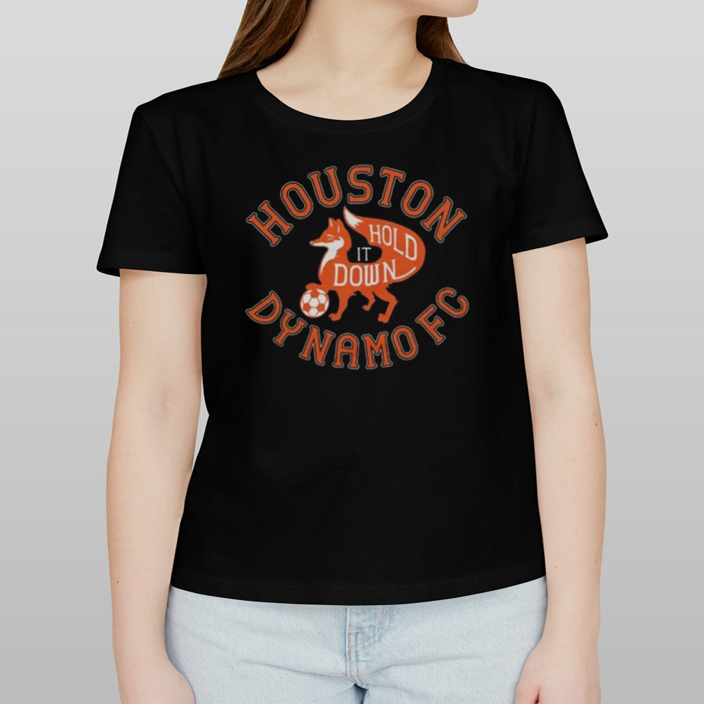 Houston Dynamo FC Hold It Down Shirt