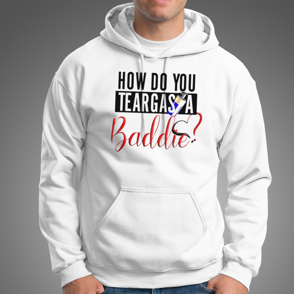How do you teargas a baddie shirt