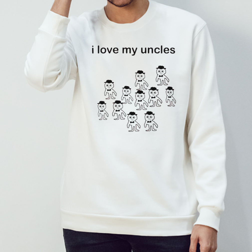 I love my uncles shirts