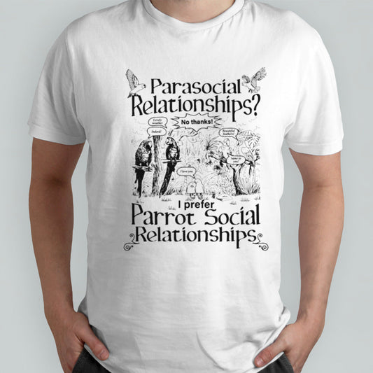 I prefer parrot social relationships shirts