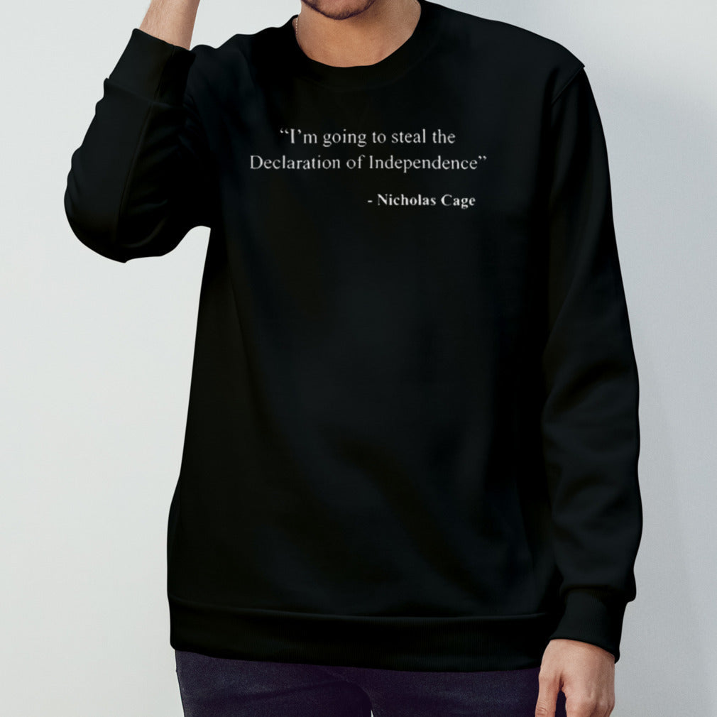 I’m Going To Steal The Declaration Of Independence Nicholas Cage Shirt