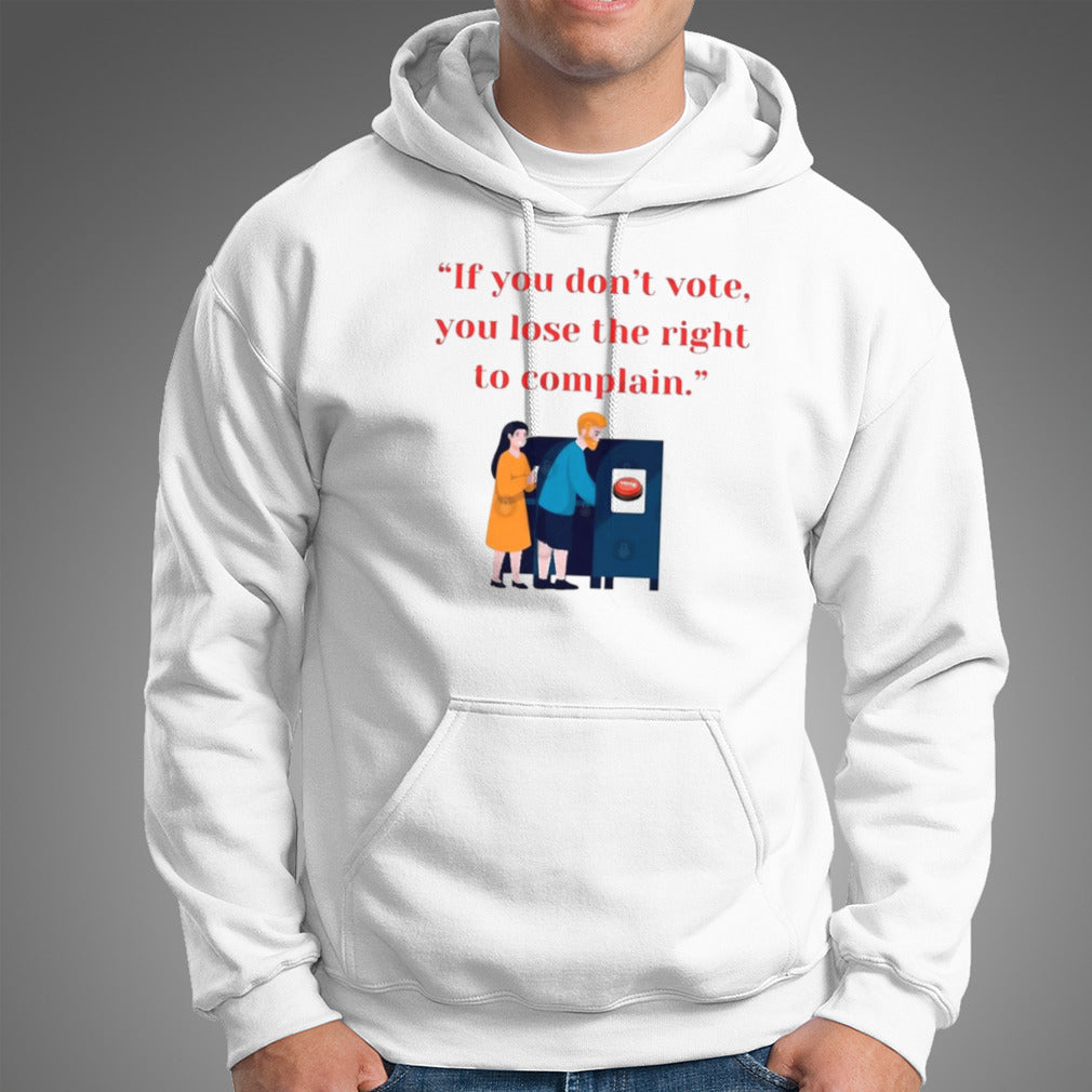 If You Don’t Vote, You Lose The Right To Complain 2024 shirt