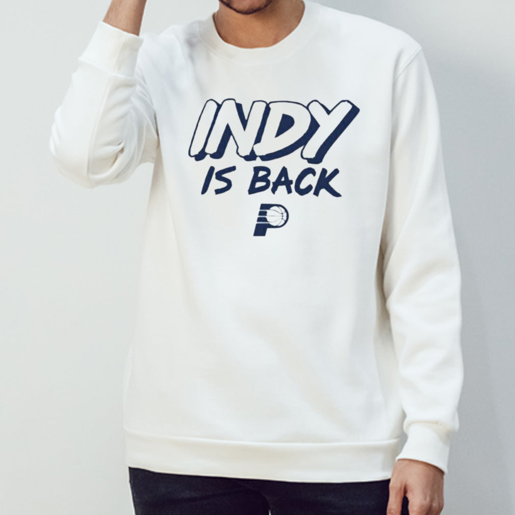 Indy is back Indiana Pacers shirts