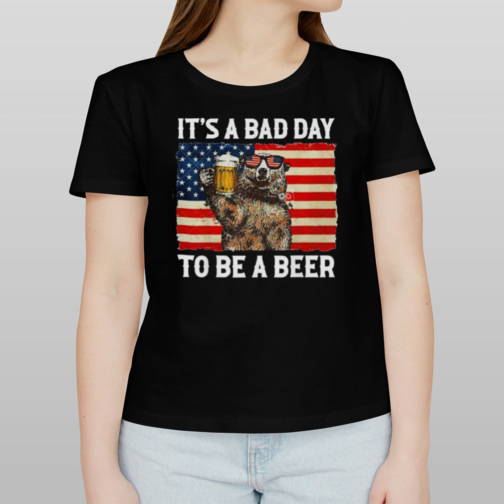 It’s A Bad Day To Be A Beer US Flag Bear Drinking Shirt