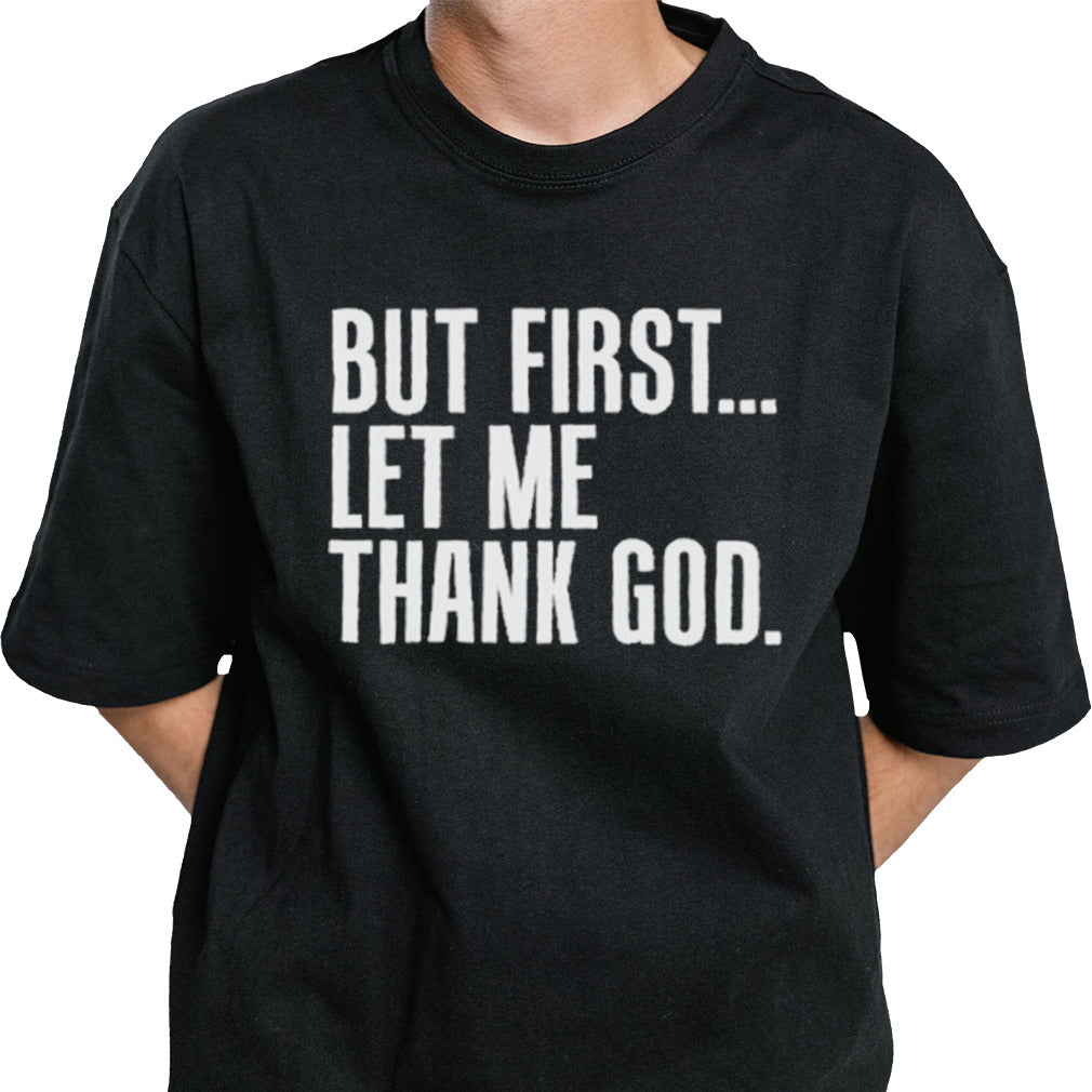 Joe Mazzulla’s Wearing But First Let Me Thank God shirt