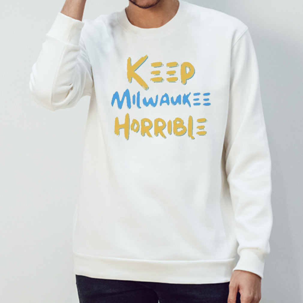 Keep Milwaukee Terrible shirt