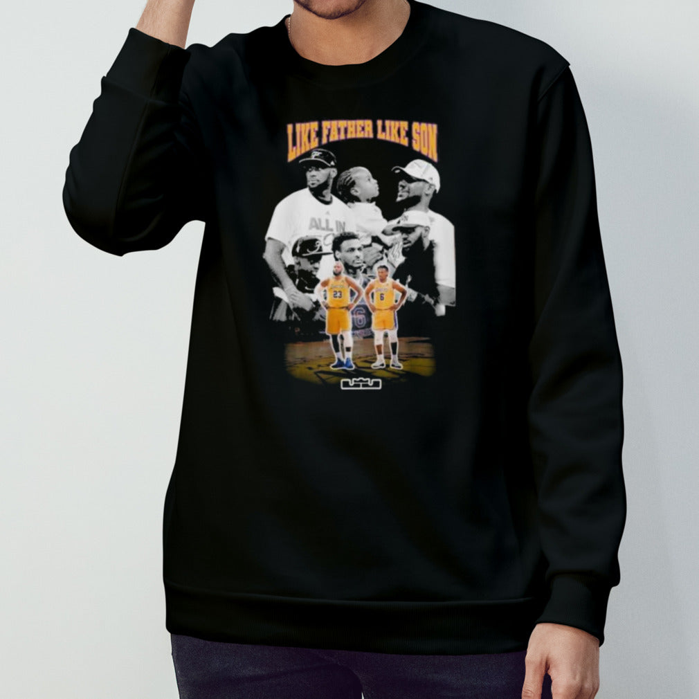 Lebron James And Bronny James Like Father Like son shirt