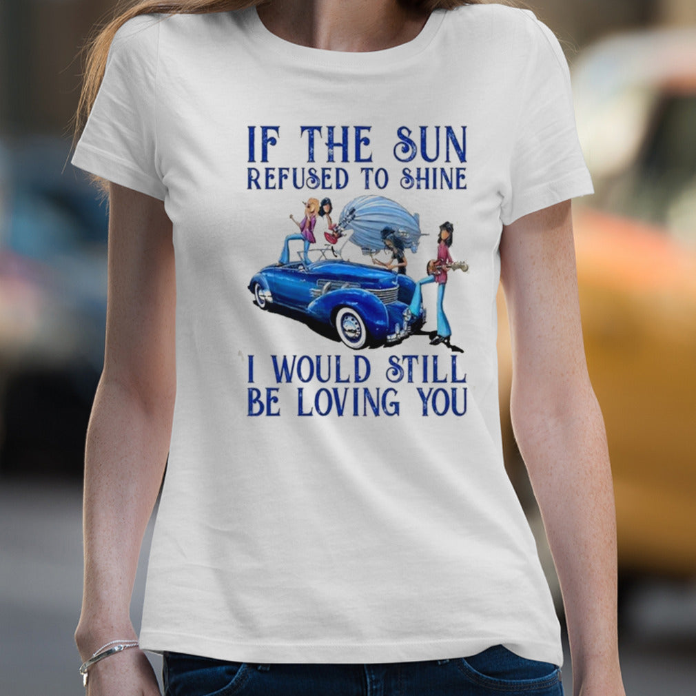 Led Zeppelin Thank You I Love You If The Sun Refused To Shine T-Shirt