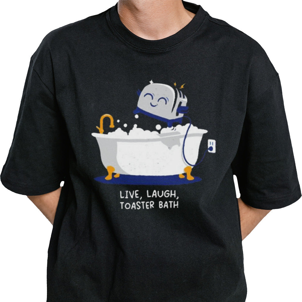 Live Laugh Toaster Bath Shirt