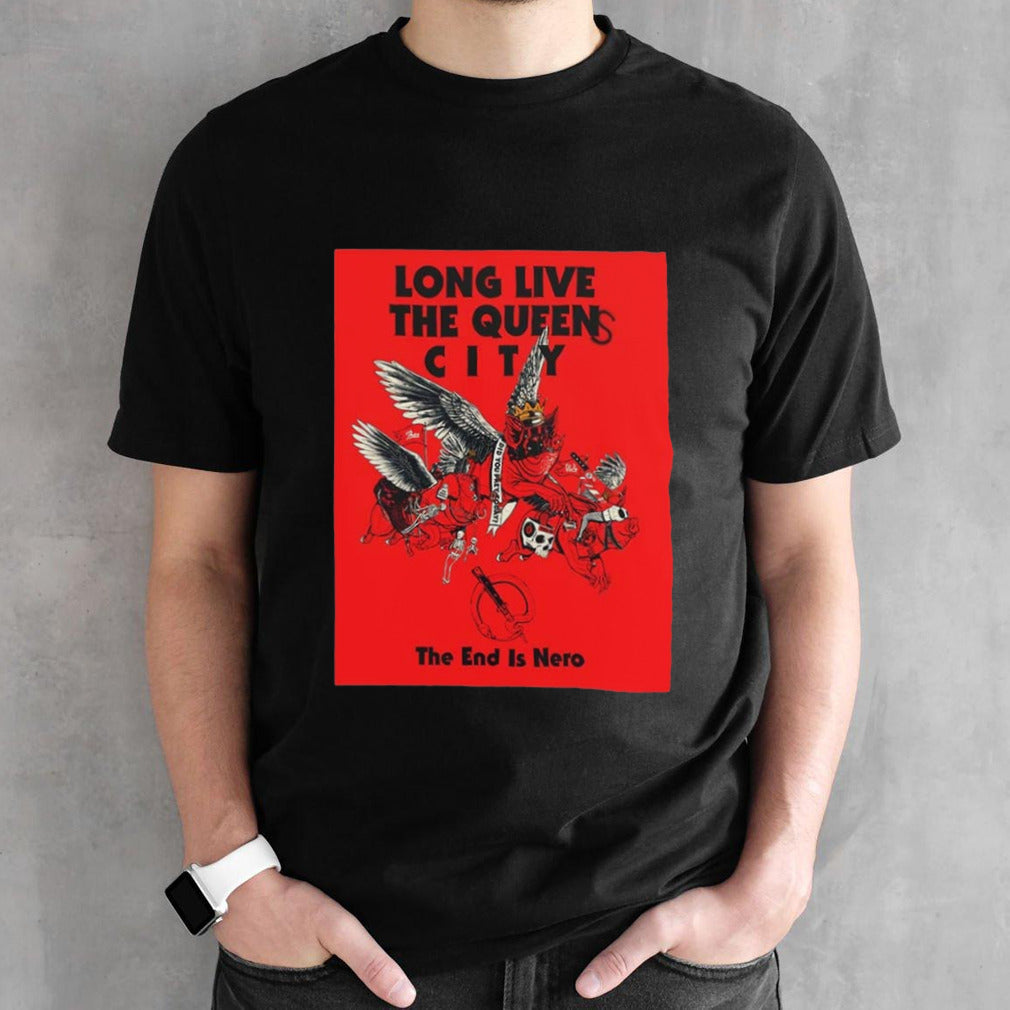 Long Live The Queen City Queen Of Stone Age The End Is Nero shirt