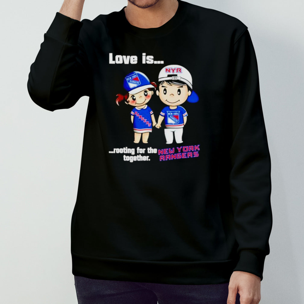 Love is rooting for the together New York Rangers shirts