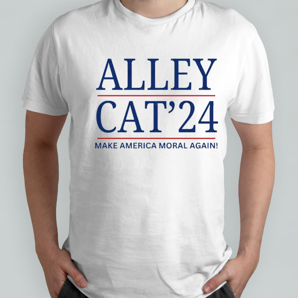 Make america Moral Again Alley Cat 2024 T shirt
