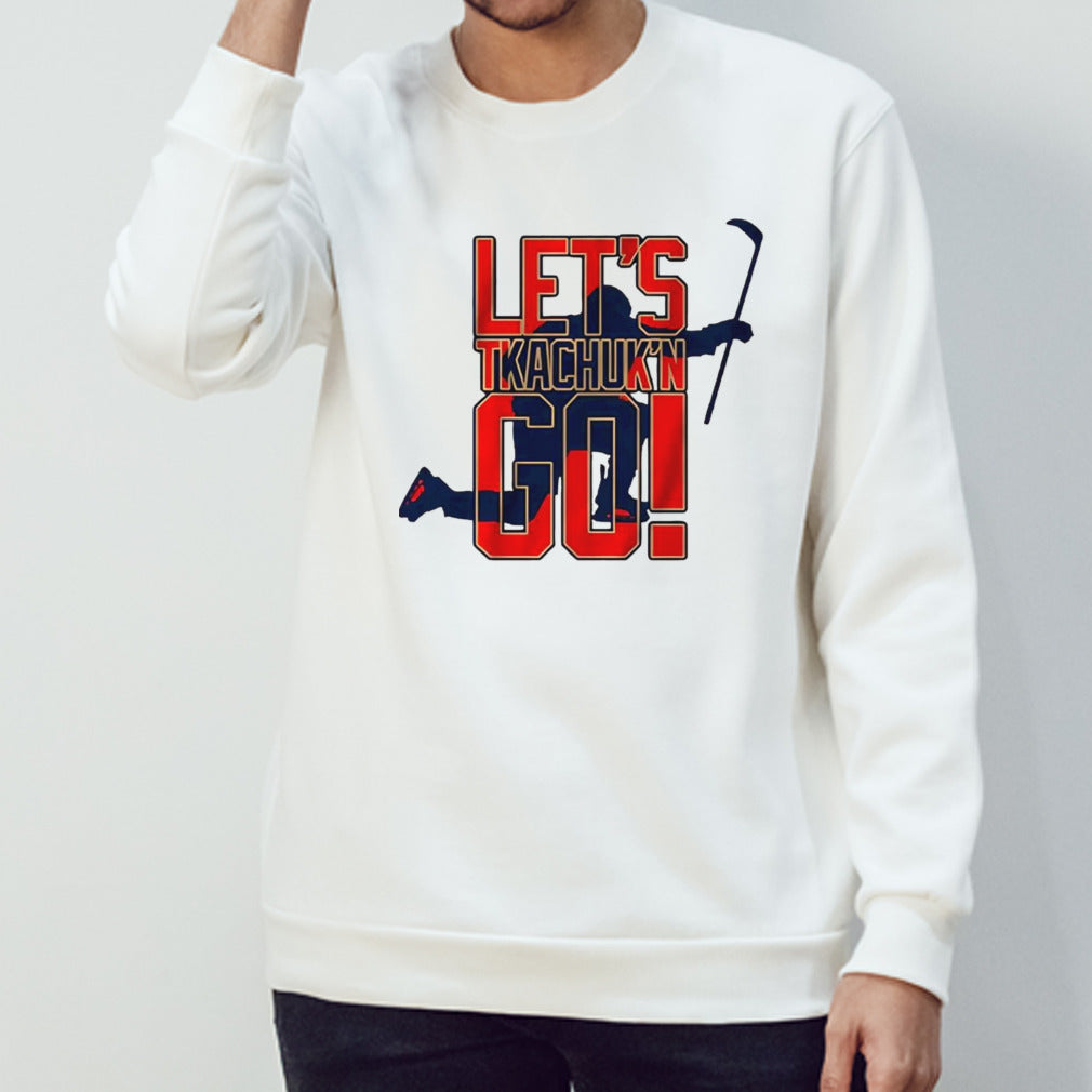 Matthew Tkachuk let’s tkachuking go shirt