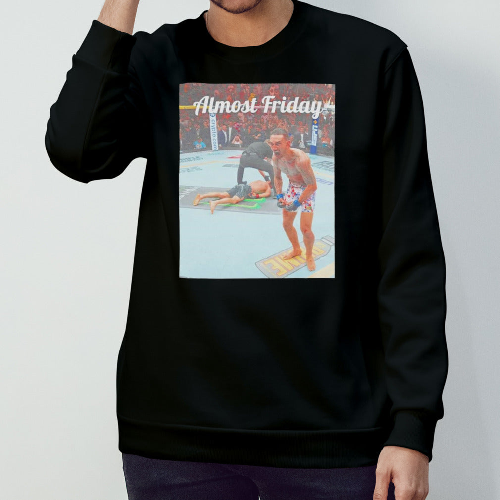 Max Holloway knockout Justin Gaethje KO UFC 300 almost friday shirts