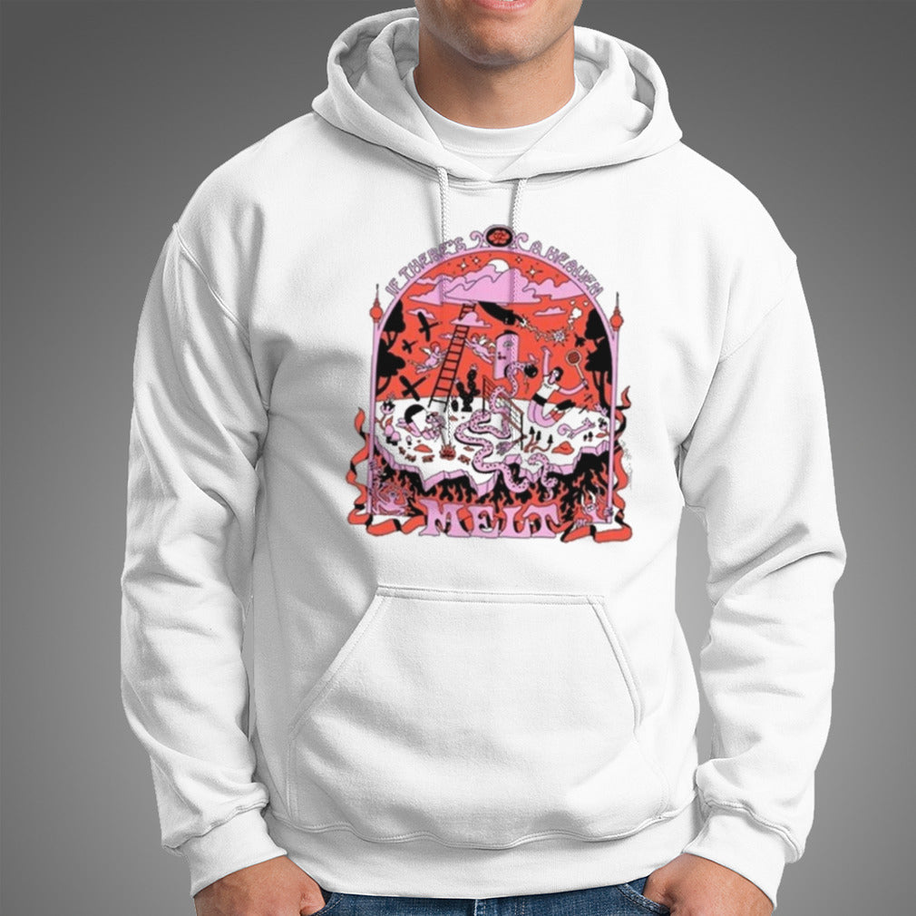 Melt If There’s A Heaven T-shirt
