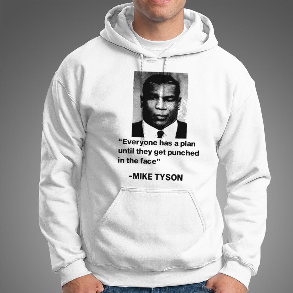 Mike Tyson Everyone Has A Plan Until They Get Punched In The Face shirt