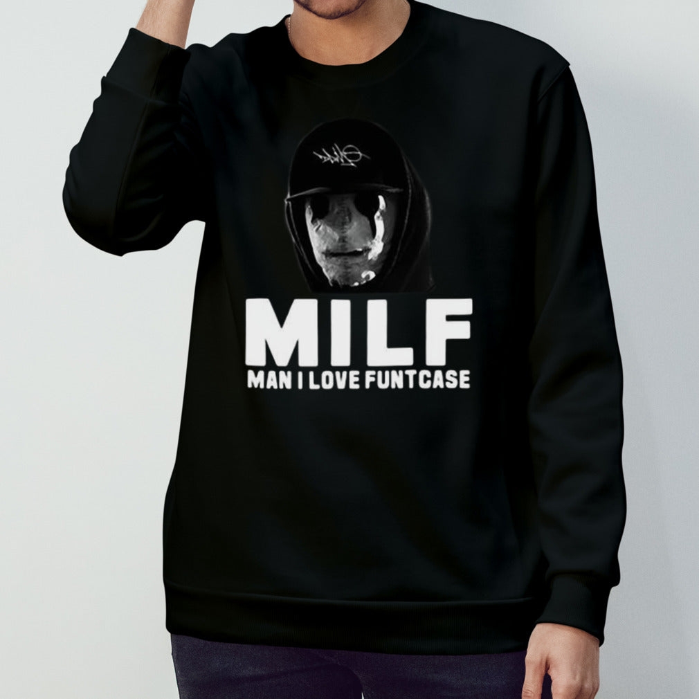 Milf Man I Love Funtcase 2024 shirt