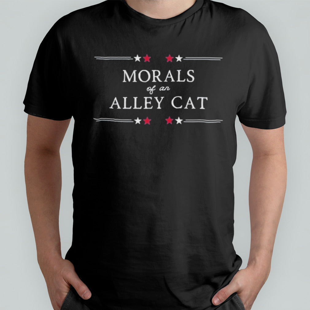 Morals of an Alley Cat Shirt