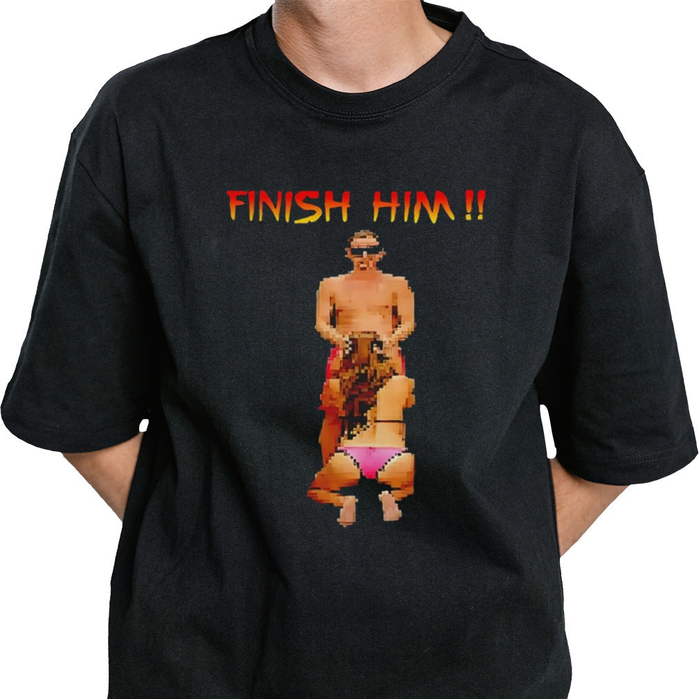 Mortal Kombat finish him parody shirt