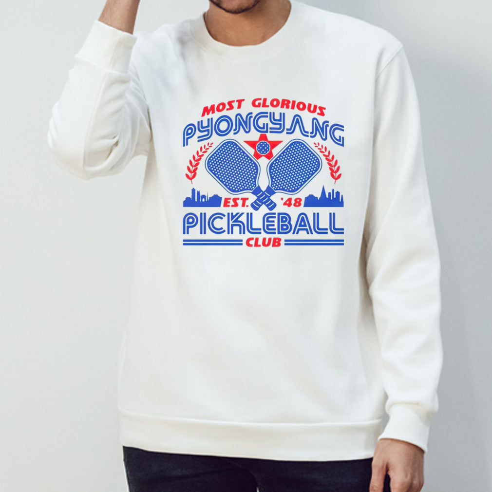 Most glorious pyongyang pickleball club shirt