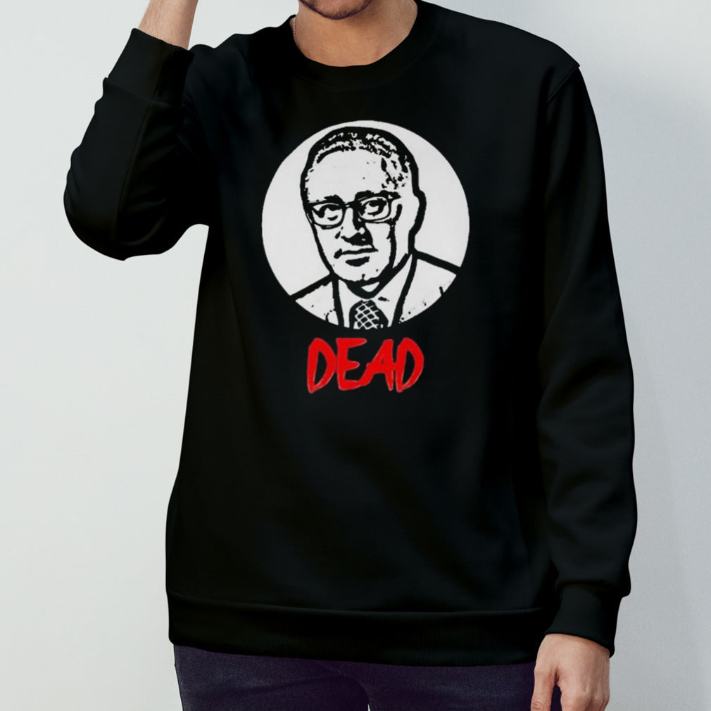 Mr Dave Anthony Henry Kissinger Dead T-shirts