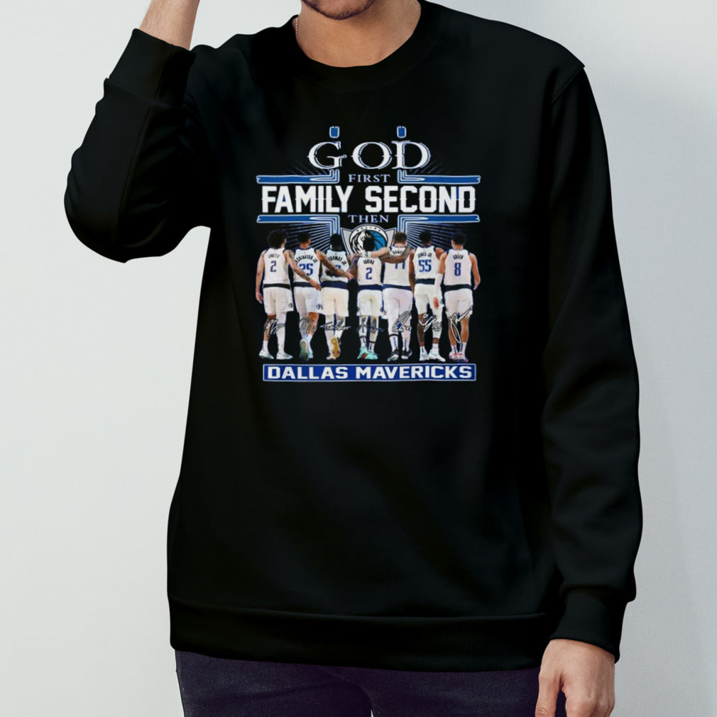 Nice God First Family Second Then Dallas Mavericks T Shirt