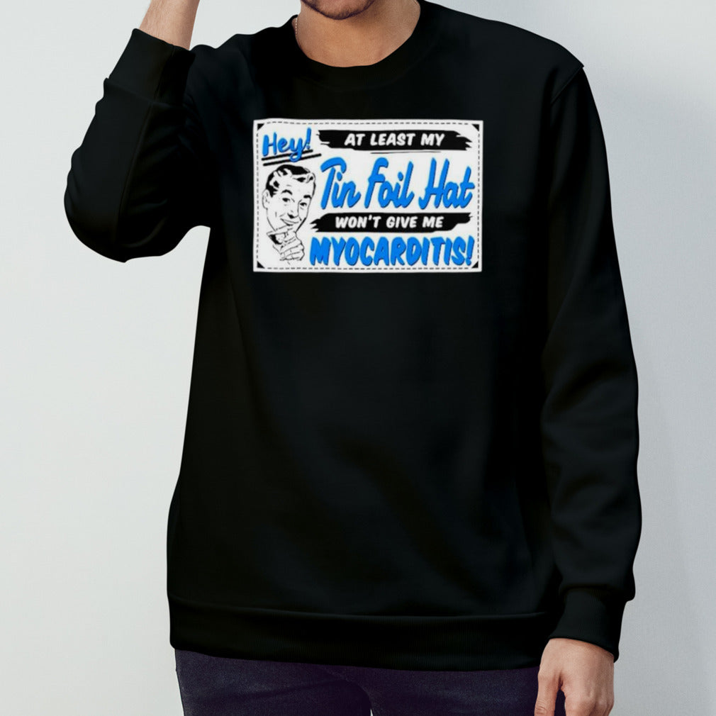 Nicole Shanahan hey at least my tin foil hat wons’t give me myocarditis shirts