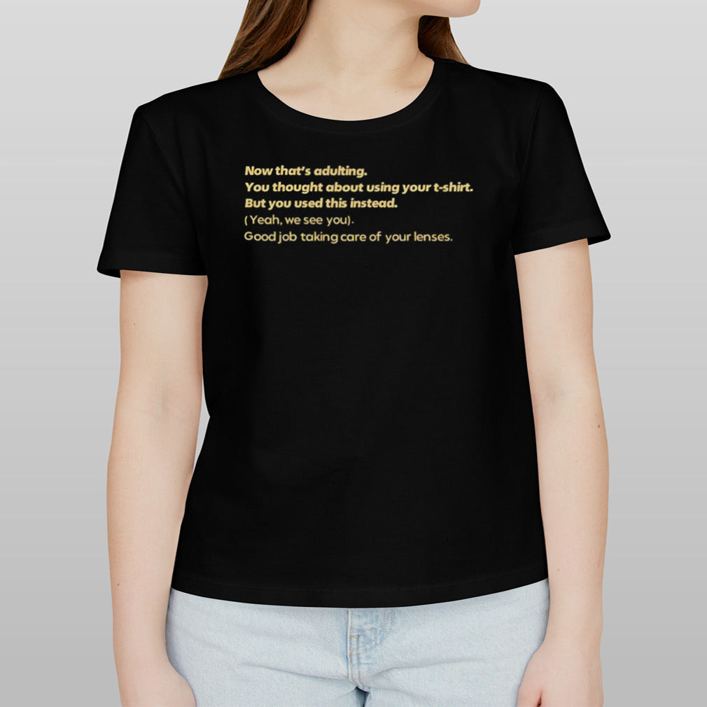 Now thats adulting you thought about using your limited shirt