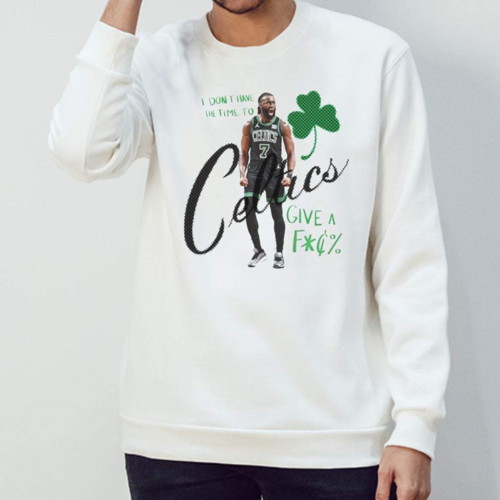 Official I Don’t Got The Time To Celtics Give A Fuck – Jaylen Brown Shirt
