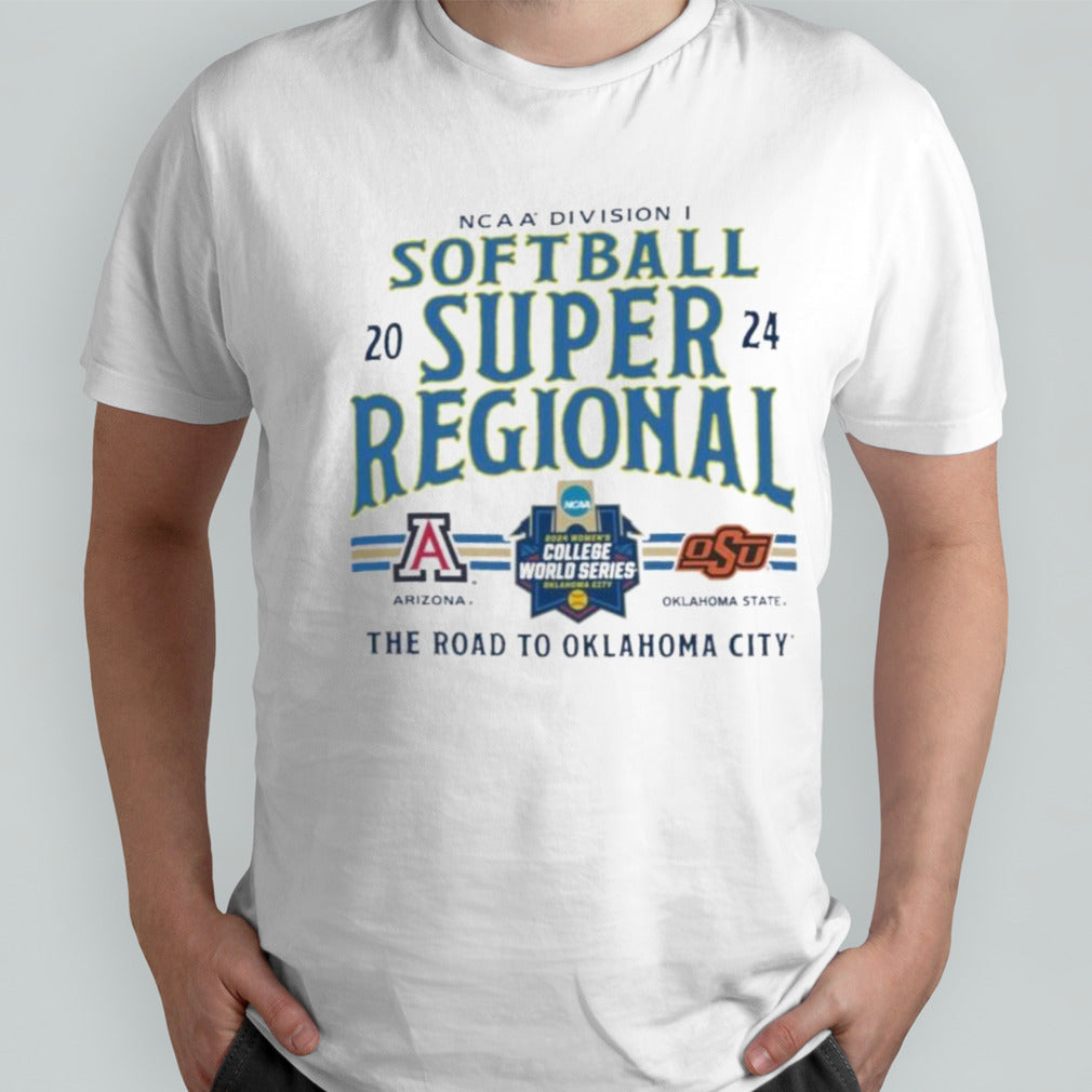 Official NCAA Division I Softball Super Regional 2024 Arizona Wildcats Vs Oklahoma State Cowboys The Road To Oklahoma City Shirt