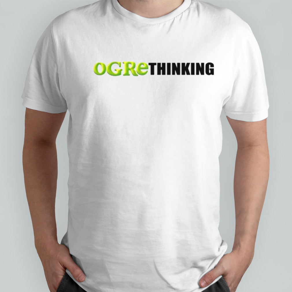 Ogre Thinking Shirt