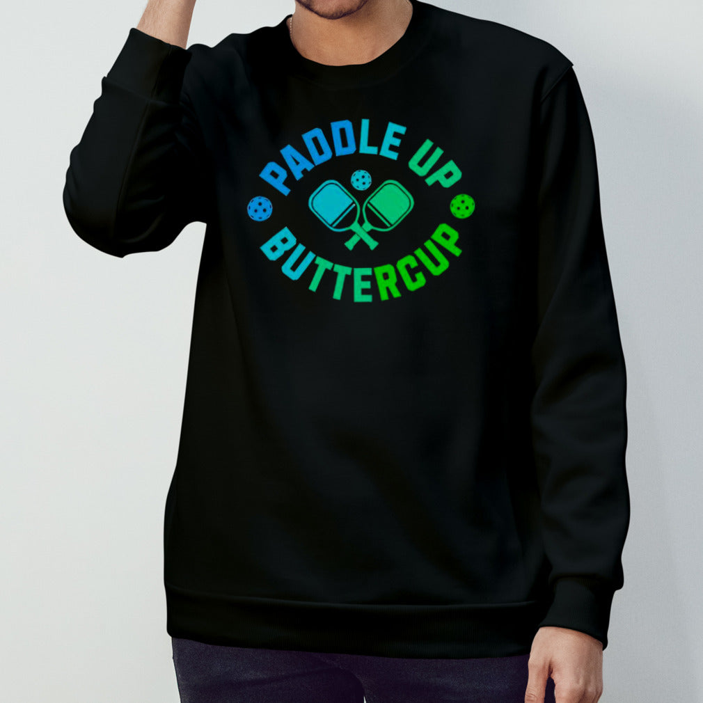 Paddle up buttercup shirts