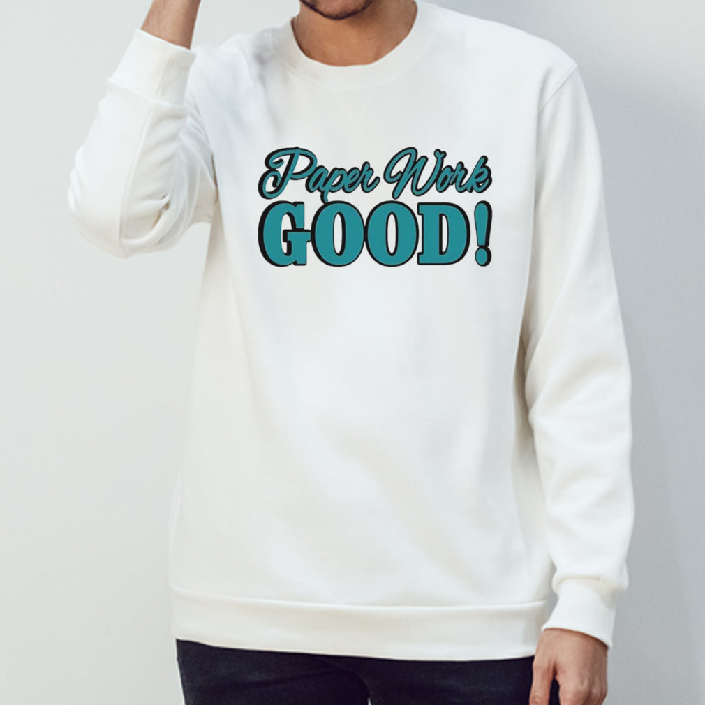 Paper Work Good shirt
