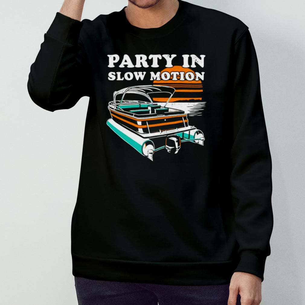 Party in Slow Motion shirts