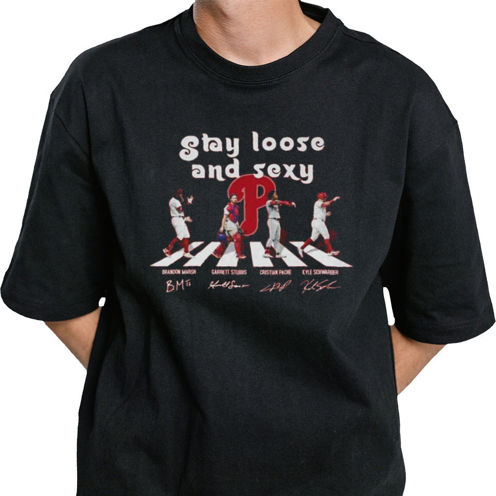 Philadelphia Phillies Baseball Team Stay Loose And Sexy Abbey Road Signatures T-shirt