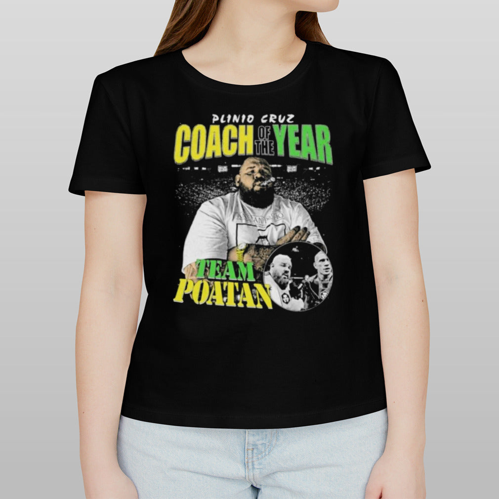 Plinio Cruz Coach Of The Year Team Poatan Shirt