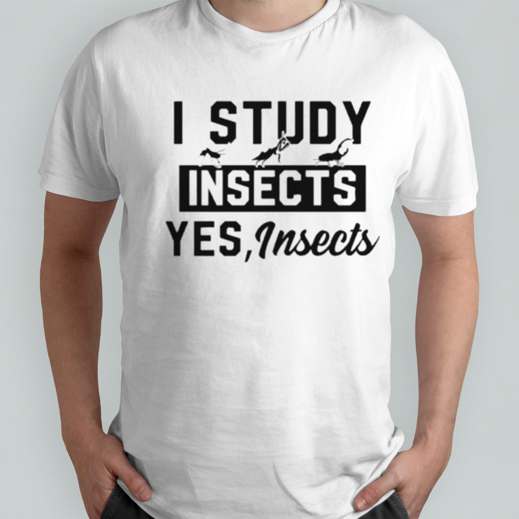 Premium I Study Insects Yes Insects Mug Father Shirt