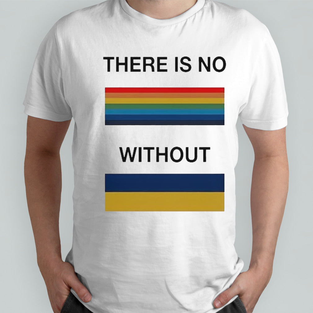 Pride There Is No Rainbow Without Yellow And Blue shirt