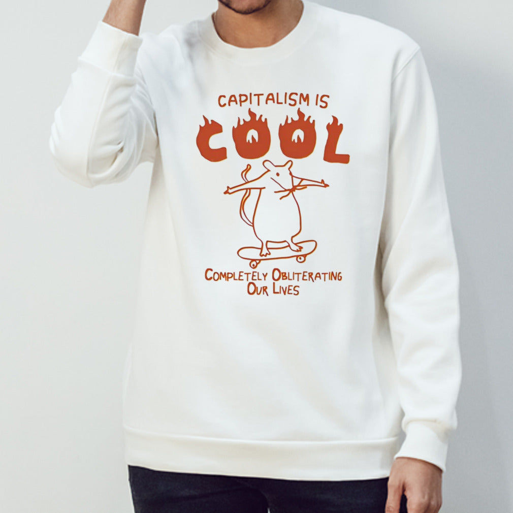 Rat skateboard capitalism is cool completely obliterating our lives shirt