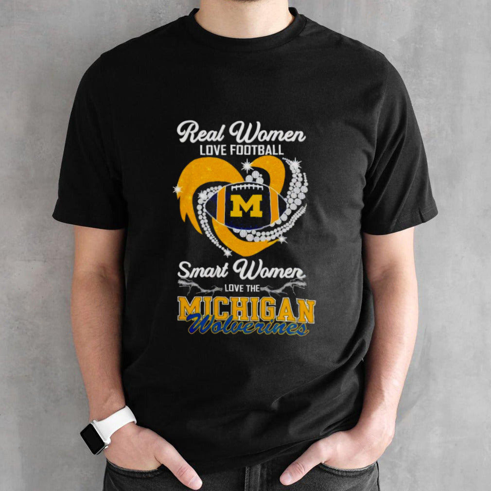 Real Women Love Football Smart Women Love The Michigan Wolverines Gameday Shirts
