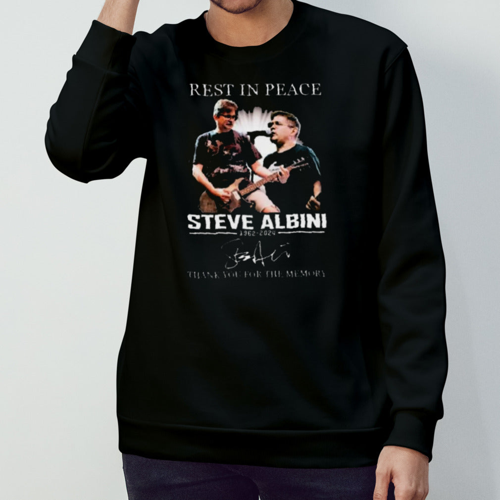 Rest In Peace Steve Albini 1962-2024 Thank You For The Memories Signatures Shirt