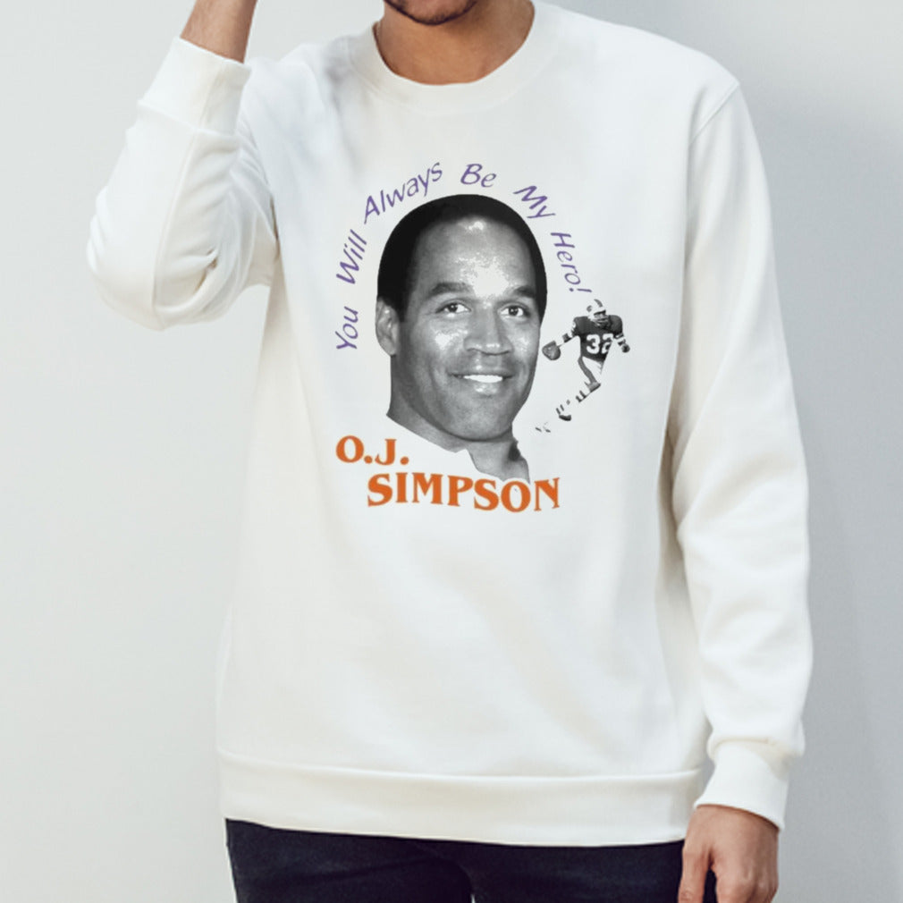 Rip Oj Simpson You Will Always Be My Hero Shirts